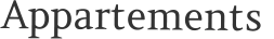 Appartements